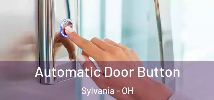  Automatic Door Button Sylvania - OH