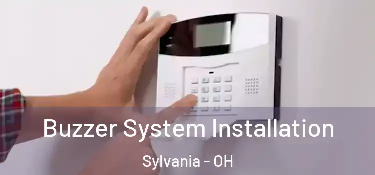  Buzzer System Installation Sylvania - OH