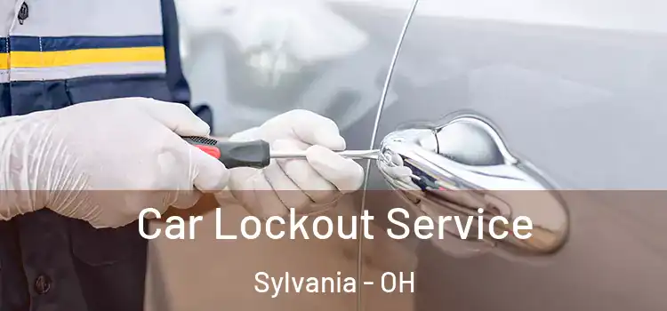  Car Lockout Service Sylvania - OH
