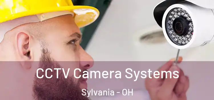  CCTV Camera Systems Sylvania - OH