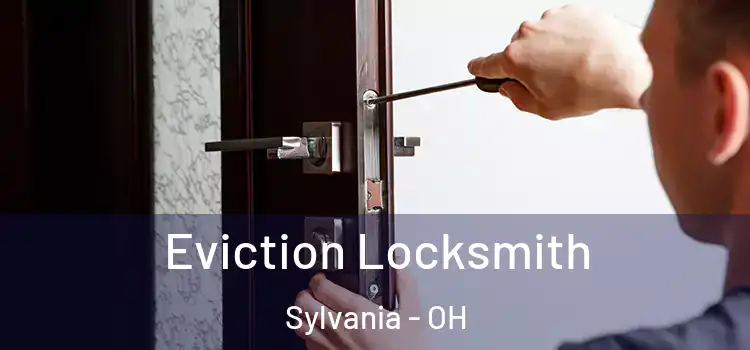  Eviction Locksmith Sylvania - OH