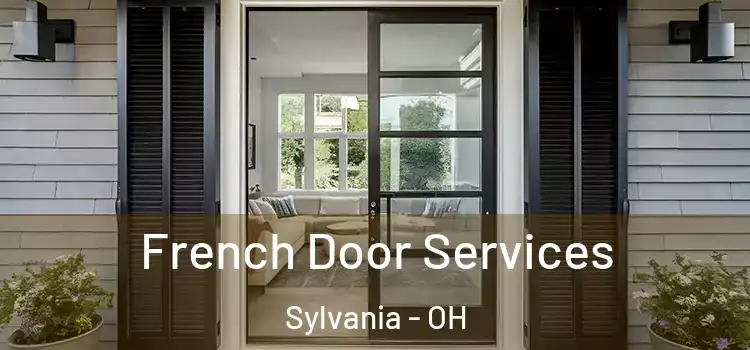  French Door Services Sylvania - OH