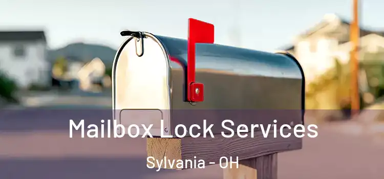  Mailbox Lock Services Sylvania - OH