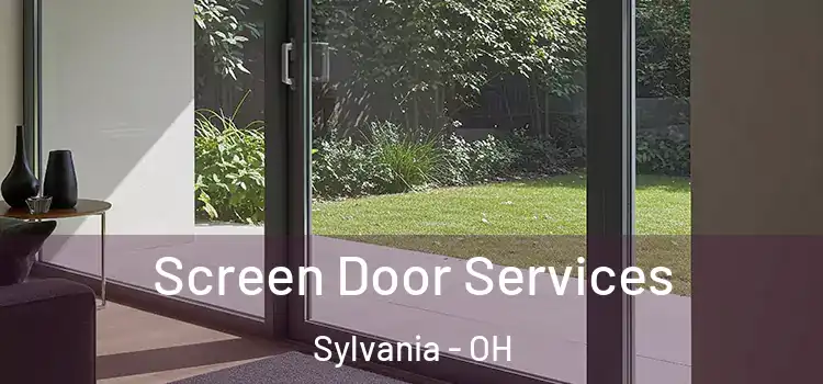  Screen Door Services Sylvania - OH