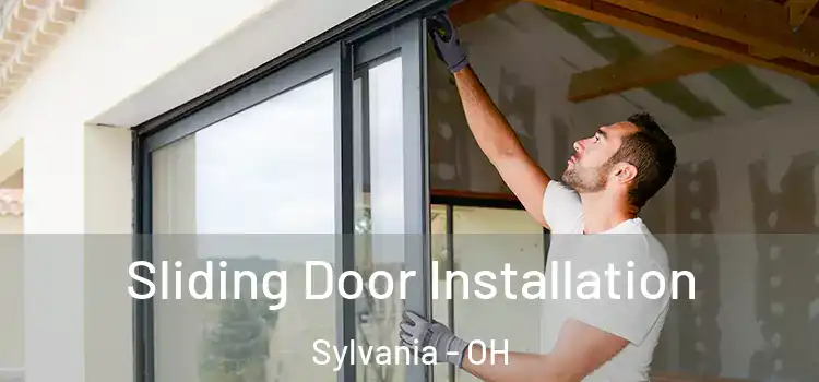  Sliding Door Installation Sylvania - OH