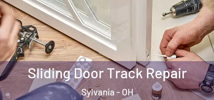  Sliding Door Track Repair Sylvania - OH